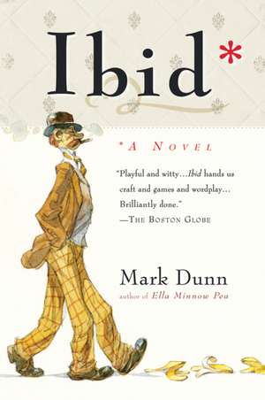 Ibid: A Novel de Mark Dunn