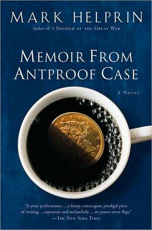 Memoir From Antproof Case de Mark Helprin