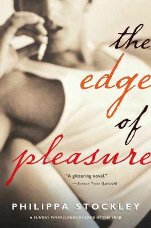 The Edge Of Pleasure de Philippa Stockley