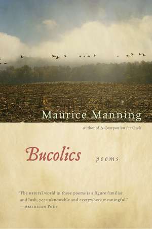 Bucolics de Maurice Manning