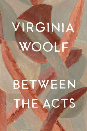 Between The Acts de Virginia Woolf