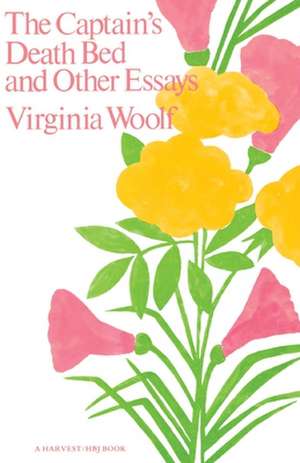 Captain's Death Bed & Other Essays de Virginia Woolf