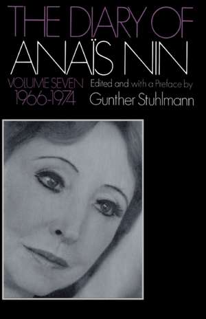 The Diary Of Anais Nin Volume 7 1966-1974: Vol. 7 (1966-1974) de Anaïs Nin