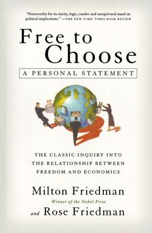 Free To Choose: A Personal Statement de Milton Friedman