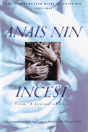 Incest: From “A Journal of Love” -The Unexpurgated Diary of Anaïs Nin (1932-1934) de Anaïs Nin