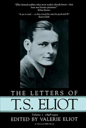 Letters Of T.s. Eliot: Vol. 1, 1898-1922 de Valerie Eliot