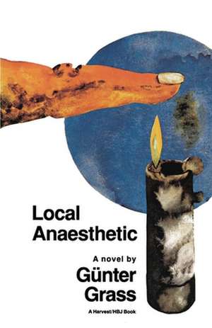 Local Anaesthetic de Günter Grass