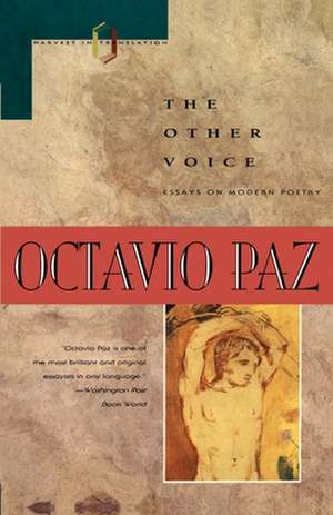 The Other Voice: Essays on Modern Poetry de Octavio Paz