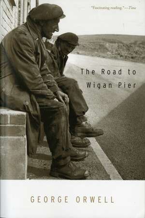 The Road To Wigan Pier de George Orwell