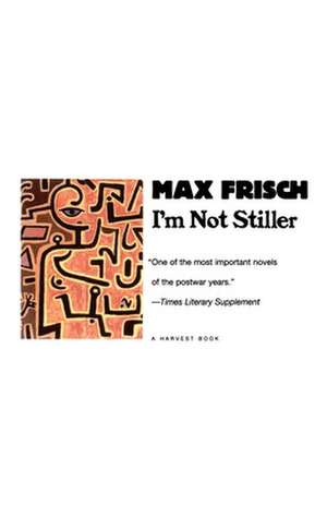 I'm Not Stiller de Max Frisch