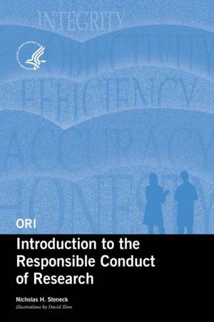 Ori Introduction to the Responsible Conduct of Research, 2004 (Revised) de Nicholas H Steneck