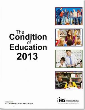 The Condition of Education 2013 de Susan Aud