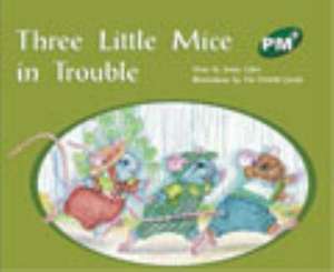 Three Little Mice in Trouble PM PLUS Level 13 Green de Jenny Giles