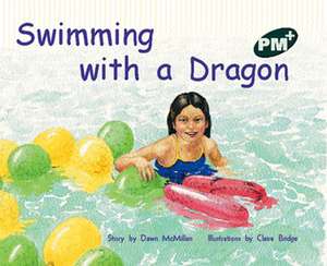 Swimming with a Dragon PM PLUS Level 14 Green de Dawn McMillan