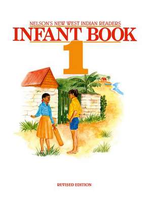 New West Indian Readers - Infant Book 1 de Clive Borely