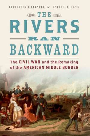 The Rivers Ran Backward de Christopher Phillips