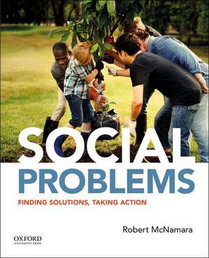 Social Problems: Finding Solutions, Taking Action de Robert McNamara