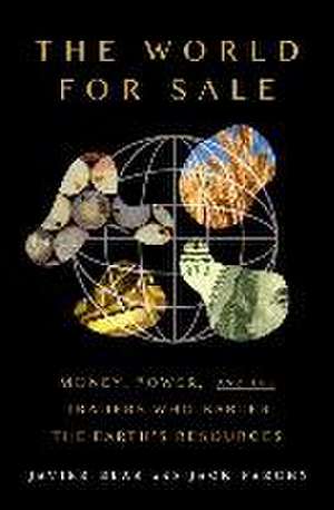 The World for Sale de Javier Blas