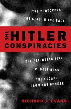 Hitler Conspiracies de Richard J. Evans