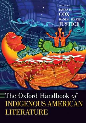 The Oxford Handbook of Indigenous American Literature de James H. Cox