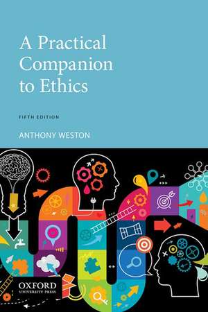 A Practical Companion to Ethics de Anthony Weston