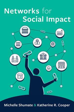 Networks for Social Impact de Michelle Shumate