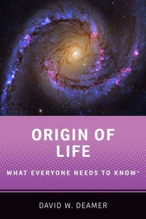 Origin of Life: What Everyone Needs to Know® de David W. Deamer