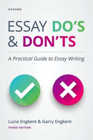 Essay Do's and Don'ts: A Practical Guide to Essay Writing de Lucia Engkent