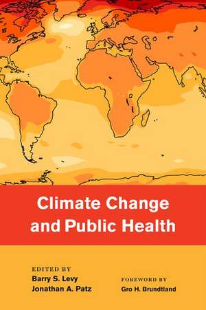 Climate Change and Public Health de Barry Levy