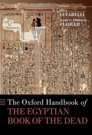 The Oxford Handbook of the Egyptian Book of the Dead de Rita Lucarelli