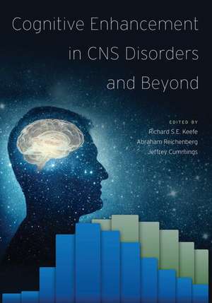 Cognitive Enhancement in CNS Disorders and Beyond de Richard S.E. Keefe