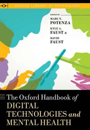 The Oxford Handbook of Digital Technologies and Mental Health de Marc N. Potenza