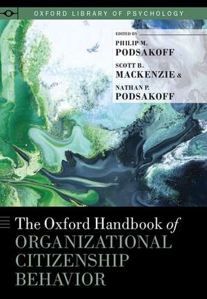 The Oxford Handbook of Organizational Citizenship Behavior de Philip M. Podsakoff