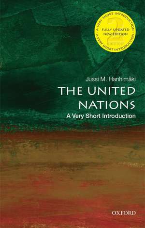 The United Nations: A Very Short Introduction de Jussi M. Hanhimäki