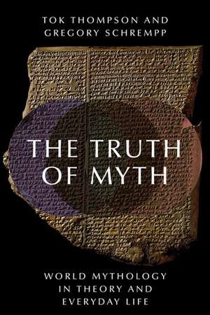 The Truth of Myth de Tok Thompson