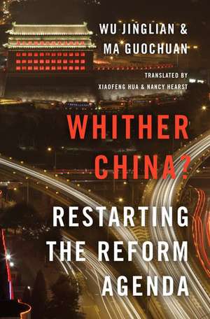 Whither China?: Restarting the Reform Agenda de Wu Jinglian