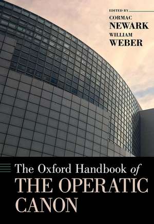 The Oxford Handbook of the Operatic Canon de Cormac Newark