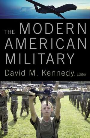 The Modern American Military de David M. Kennedy