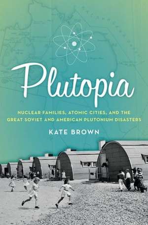 Plutopia de Kate Brown