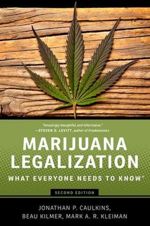 Marijuana Legalization: What Everyone Needs to Know® de Jonathan P. Caulkins