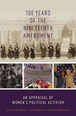 100 Years of the Nineteenth Amendment: An Appraisal of Women's Political Activism de Holly J. McCammon