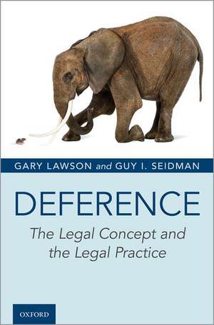 Deference: The Legal Concept and the Legal Practice de Gary Lawson