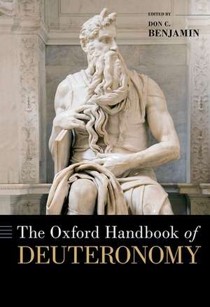 The Oxford Handbook of Deuteronomy de Don C. Benjamin