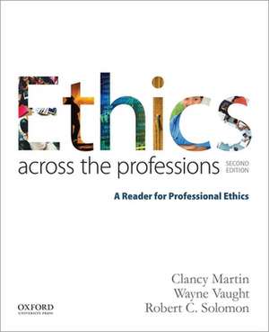 Ethics Across the Professions de Clancy Martin