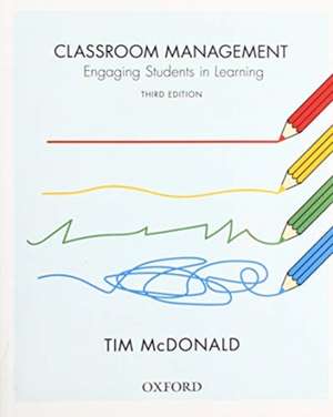 Classroom Management: Engaging Students in Learning de Tim McDonald