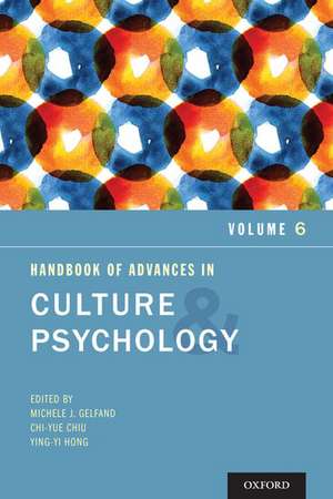 Handbook of Advances in Culture and Psychology: Volume 6 de Michele J. Gelfand