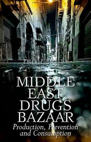 Middle East Drugs Bazaar de Philip Robins