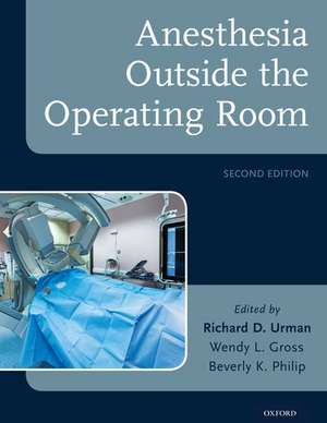 Anesthesia Outside the Operating Room de Richard D. Urman