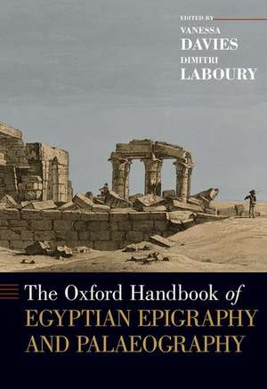 The Oxford Handbook of Egyptian Epigraphy and Palaeography de Vanessa Davies