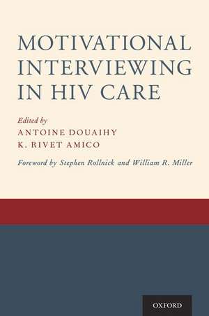 Motivational Interviewing in HIV Care de Antoine Douaihy